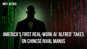 Introducing 'Alfred': America's Pioneering Real-Work AI in Competition with Chinese Counterpart Manus