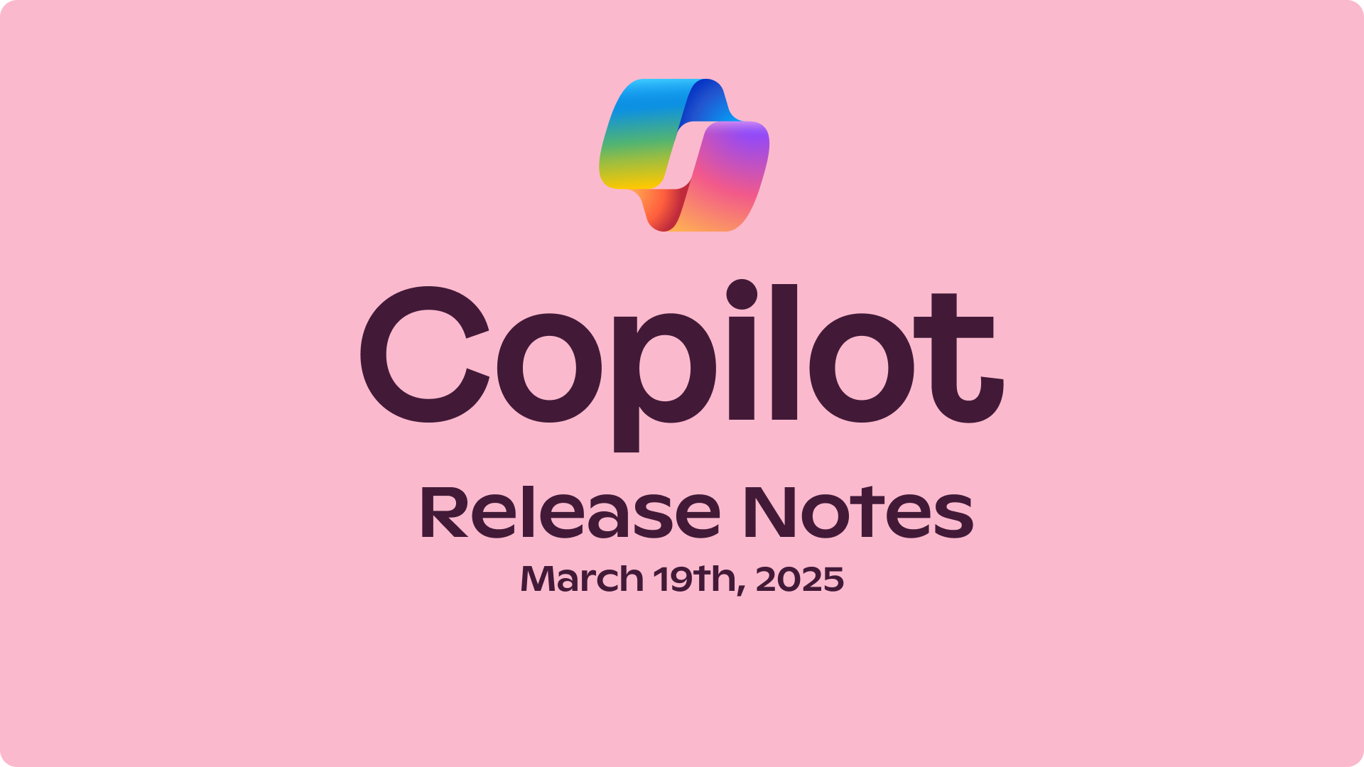 March 19, 2025 - Release Updates