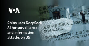 China Employs DeepSeek and Other AI Models for Surveillance and Information Warfare Against the US