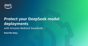 Safeguard Your DeepSeek Model Deployments Using Bedrock Guardrails